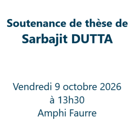 Soutenance de thèse Sarbajit DUTTA